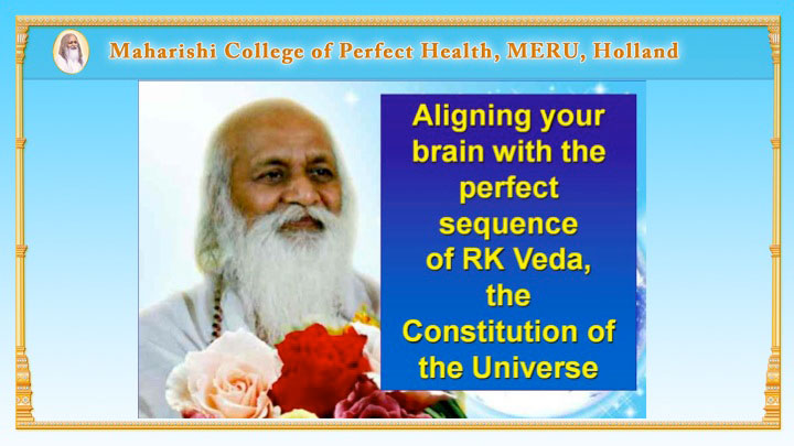 Slide23.jpg - Maharishi Mahesh Yogi said aligning the brain with the perfect sequence of Rig Veda, the Constitution of the Universe, gives us the most powerful technology to bring about a mind/body increase in orderliness and coherence.