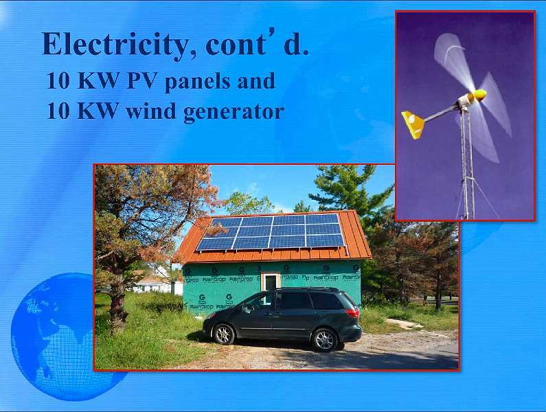 Slide08.jpg - The rest of the twenty kilowatts of electricity will come from a wind generator, and photovoltaic panels on the utility cottage east of the building.